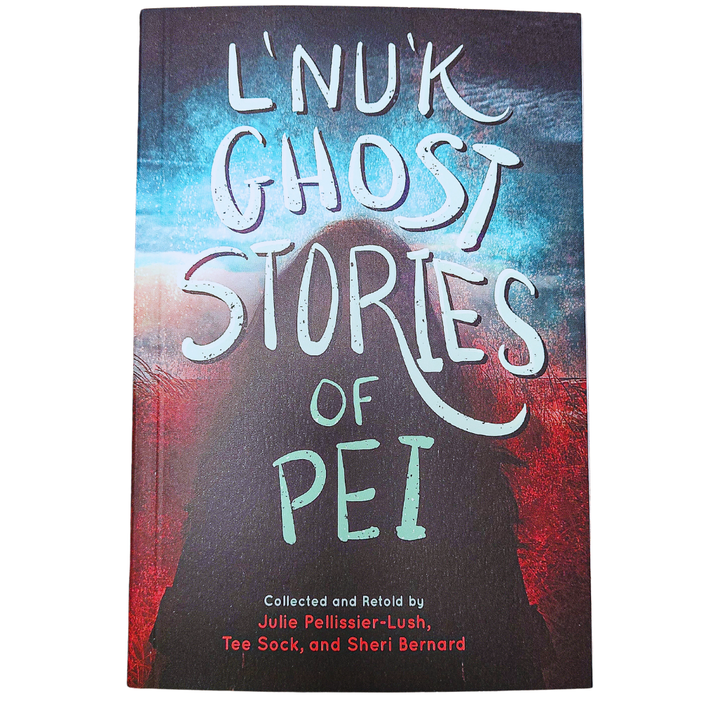 L’Nu’k Ghost Stories of Prince Edward Island
