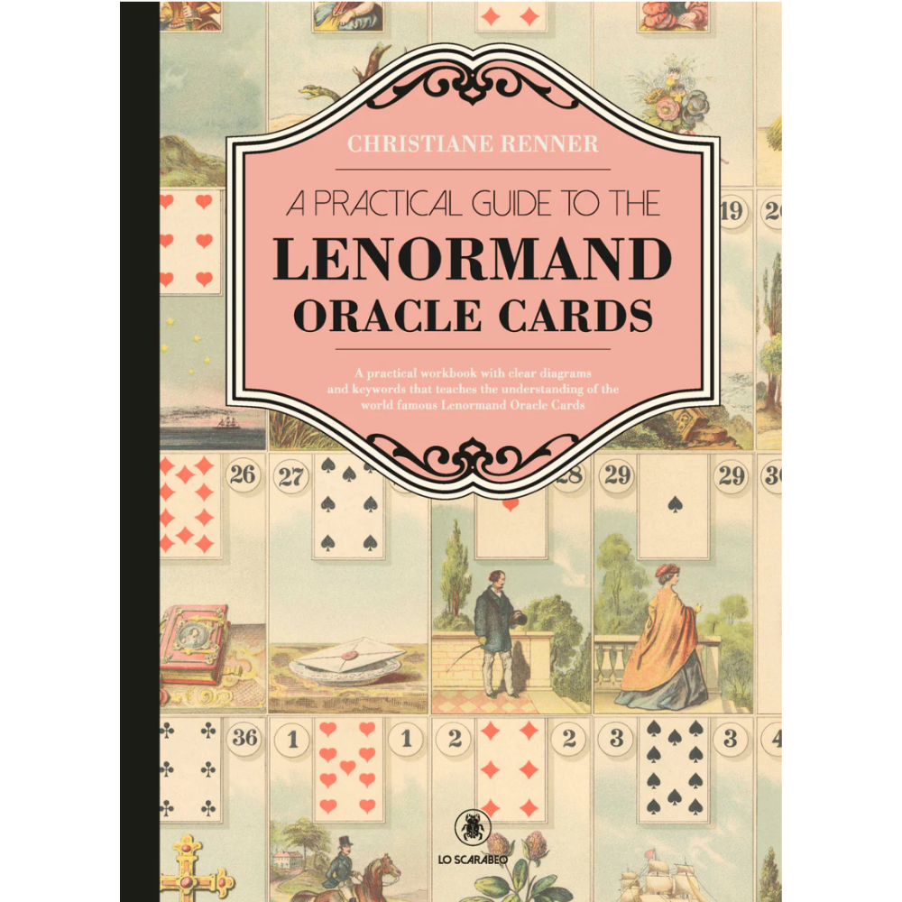 A Practical Guide to the Lenormand Oracle Cards